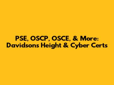 PSE, OSCP, OSCE, & More: Davidson's Height & Cyber Certs