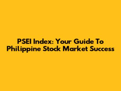 PSEI Index: Your Guide To Philippine Stock Market Success