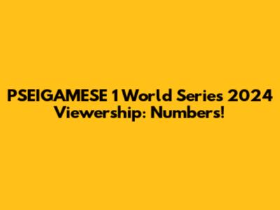 PSEIGAMESE 1 World Series 2024 Viewership: Numbers!