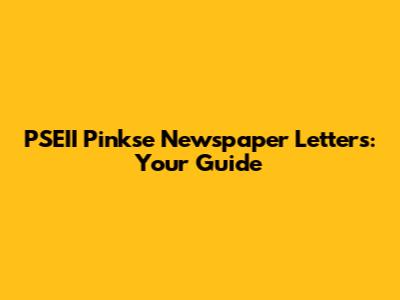 PSEII Pinkse Newspaper Letters: Your Guide