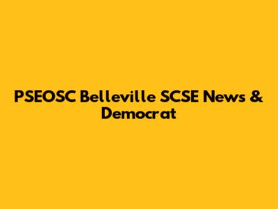 PSEOSC Belleville SCSE News & Democrat