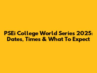 PSEi College World Series 2025: Dates, Times & What To Expect