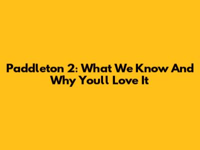 Paddleton 2: What We Know And Why You'll Love It