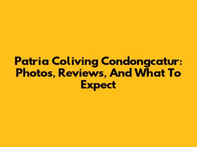 Patria Coliving Condongcatur: Photos, Reviews, And What To Expect