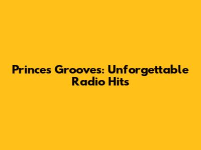 Prince's Grooves: Unforgettable Radio Hits