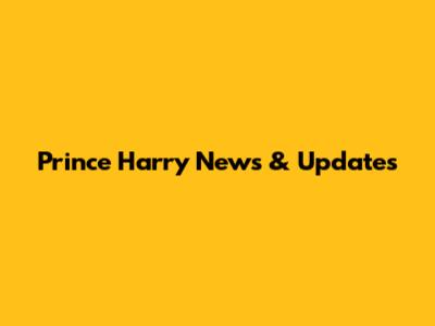 Prince Harry News & Updates