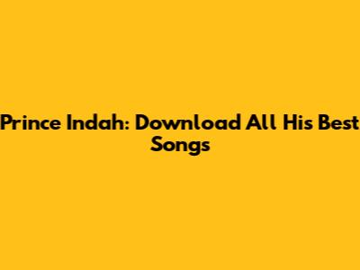 Prince Indah: Download All His Best Songs