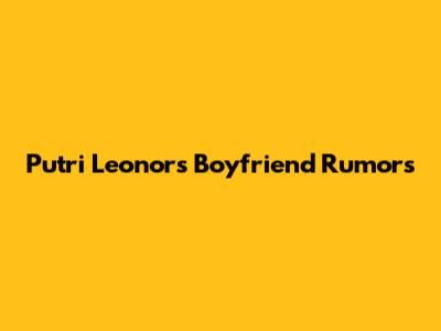 Putri Leonor's Boyfriend Rumors