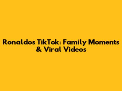 Ronaldo's TikTok: Family Moments & Viral Videos