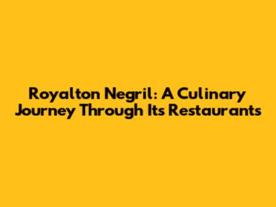Royalton Negril: A Culinary Journey Through Its Restaurants