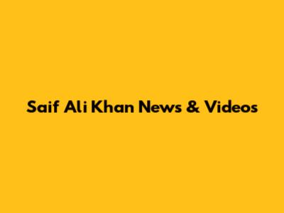 Saif Ali Khan News & Videos