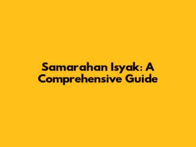 Samarahan Isyak: A Comprehensive Guide