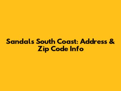 Sandals South Coast: Address & Zip Code Info