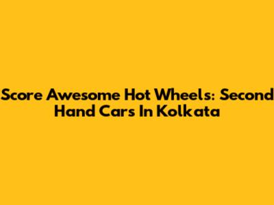 Score Awesome Hot Wheels: Second Hand Cars In Kolkata