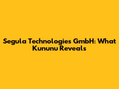 Segula Technologies GmbH: What Kununu Reveals