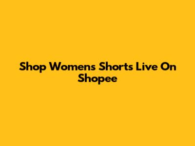 Shop Women's Shorts Live On Shopee
