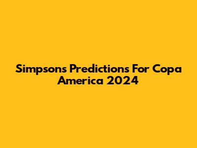 Simpsons Predictions For Copa America 2024