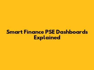 Smart Finance PSE Dashboards Explained