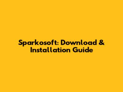 Sparkosoft: Download & Installation Guide