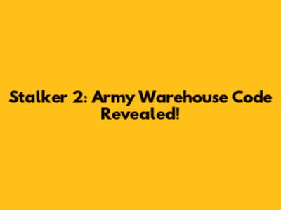 Stalker 2: Army Warehouse Code Revealed!