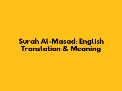 Surah Al-Masad: English Translation & Meaning