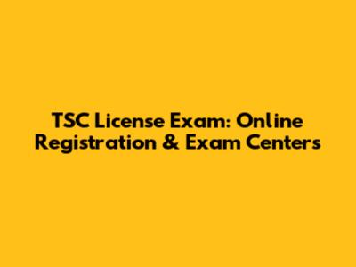TSC License Exam: Online Registration & Exam Centers