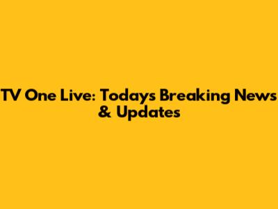 TV One Live: Today's Breaking News & Updates