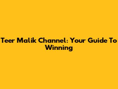 Teer Malik Channel: Your Guide To Winning