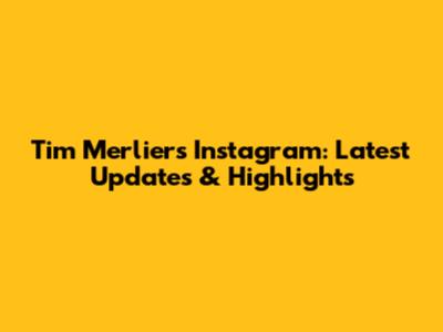 Tim Merlier's Instagram: Latest Updates & Highlights