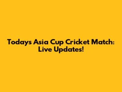 Today's Asia Cup Cricket Match: Live Updates!