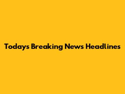 Today's Breaking News Headlines