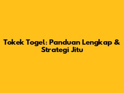 Tokek Togel: Panduan Lengkap & Strategi Jitu