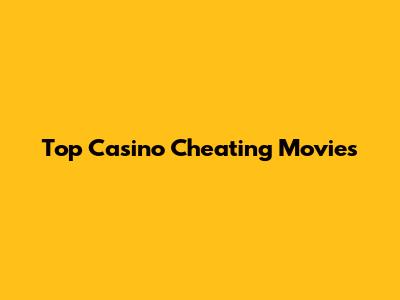 Top Casino Cheating Movies