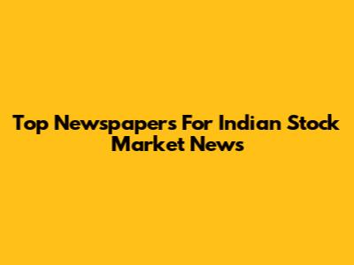 Top Newspapers For Indian Stock Market News