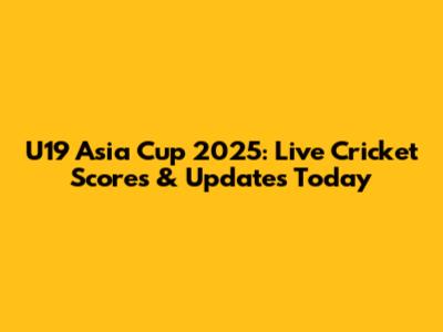 U19 Asia Cup 2025: Live Cricket Scores & Updates Today