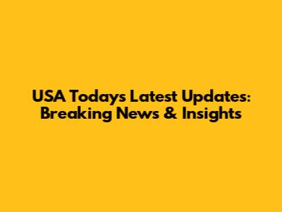 USA Today's Latest Updates: Breaking News & Insights