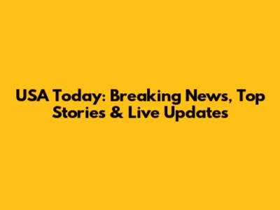 USA Today: Breaking News, Top Stories & Live Updates