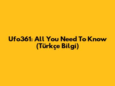 Ufo361: All You Need To Know (Türkçe Bilgi)