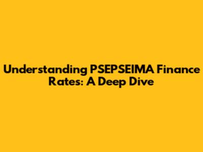 Understanding PSEPSEIMA Finance Rates: A Deep Dive