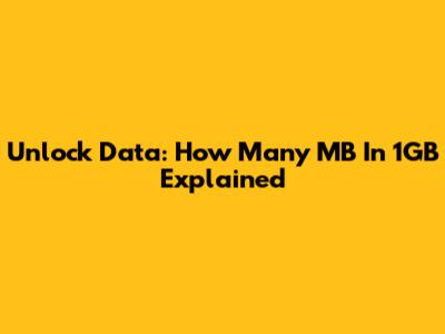 Unlock Data: How Many MB In 1GB Explained