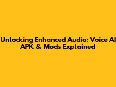 Unlocking Enhanced Audio: Voice AI APK & Mods Explained