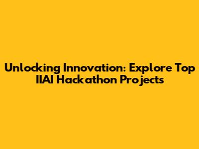 Unlocking Innovation: Explore Top IIAI Hackathon Projects