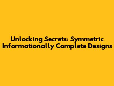 Unlocking Secrets: Symmetric Informationally Complete Designs