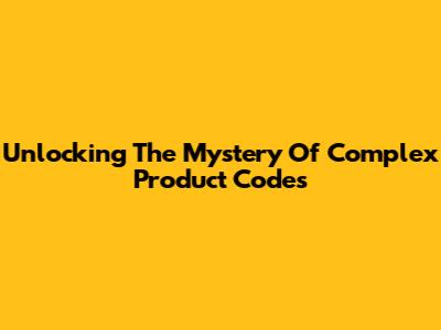 Unlocking The Mystery Of Complex Product Codes