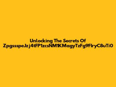 Unlocking The Secrets Of ZpgssspeJzj4tFP1zcsNM1KMagyTzFg9FIryC8uTi0