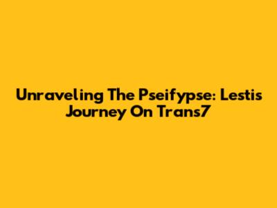 Unraveling The Pseifypse: Lesti's Journey On Trans7