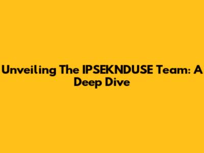 Unveiling The IPSEKNDUSE Team: A Deep Dive