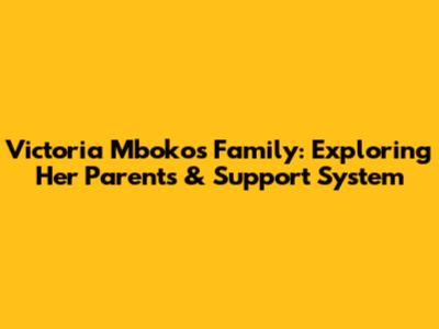 Victoria Mboko's Family: Exploring Her Parents & Support System