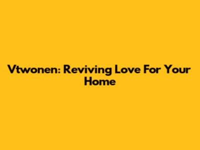 Vtwonen: Reviving Love For Your Home