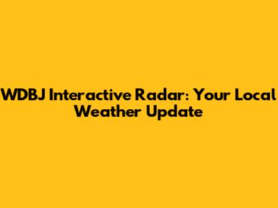 WDBJ Interactive Radar: Your Local Weather Update